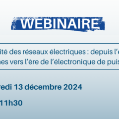 Webinaire : Stabilité des réseaux électriques - Vers l'ère de l'électronique de puissance